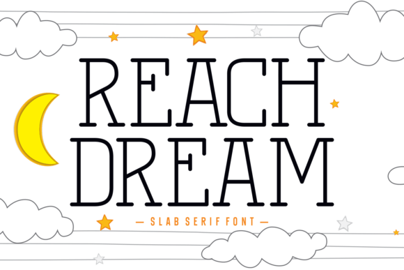 Reach Dream: A Slab Serif That Makes Campaigns Stand Out