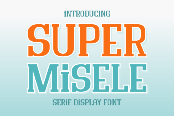 Super Misele: A Serif Display Font for Small Business Branding
